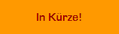 In K�rze!